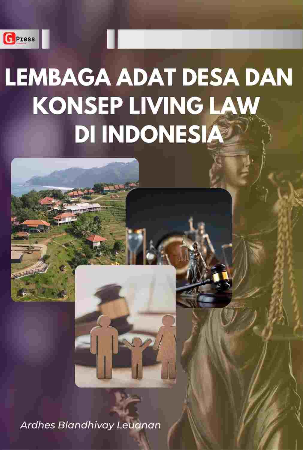 Lembaga Adat Desa Dan Konsep Living Law Di Indonesia
